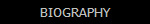 BIOGRAPHY
