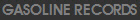 GASOLINE RECORDS