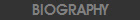BIOGRAPHY